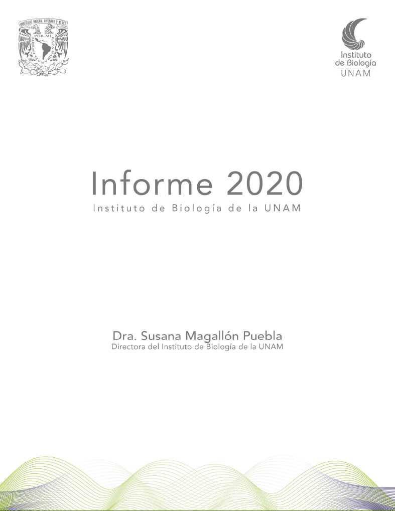 Informe 2020, IBUNAM - Instituto de Biología, UNAM