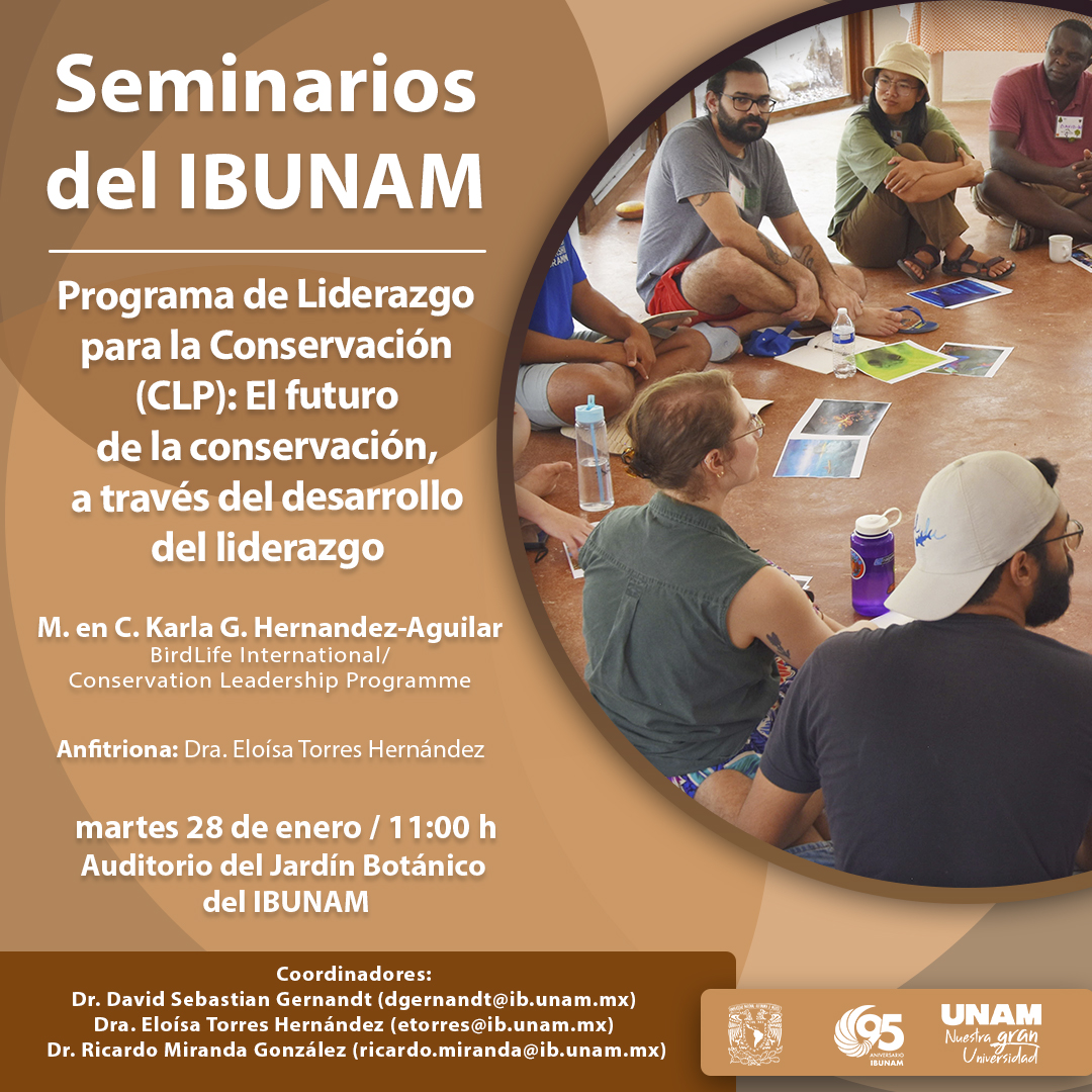 Programa de Liderazgo para  la Conservación (CLP):  El futuro de la conservación,  a través del desarrollo  del liderazgo - Instituto de Biología, UNAM